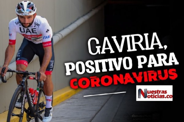 Fernando Gaviria, positivo paras Coronavirus